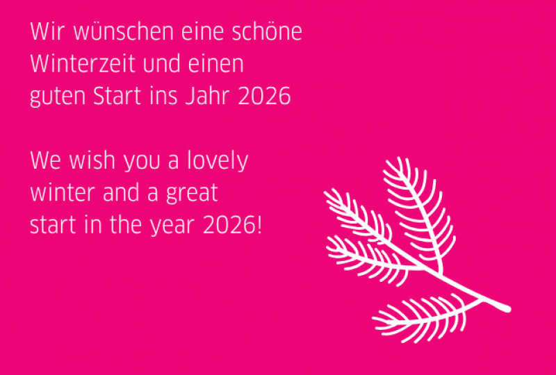 Wir wünschen eine schöne Winterzeit und einen guten Start ins Jahr 2026!